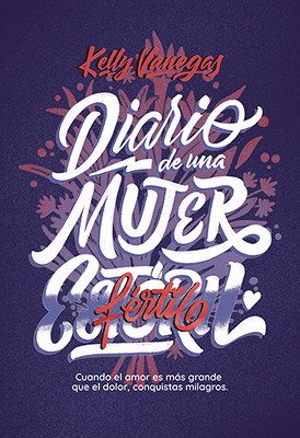 Libro Diario de una Mujer Estéril Fértil por Kelly Vanegas